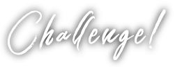 Challenge!